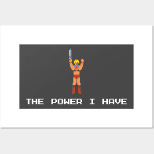 The Power I Have! Posters and Art